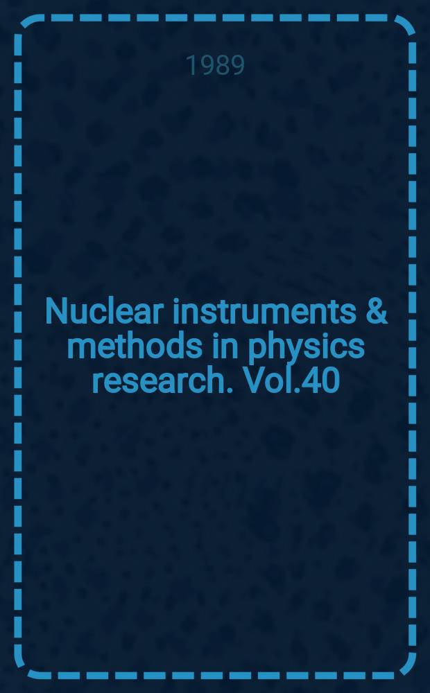 Nuclear instruments & methods in physics research. Vol.40/41, Pt.2 : Application of accelerators in research and industry