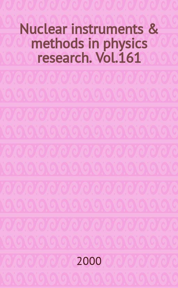 Nuclear instruments & methods in physics research. Vol.161/163 : Ion beam analysis accelerators in applied research and technology