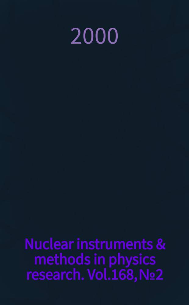 Nuclear instruments & methods in physics research. Vol.168, №2
