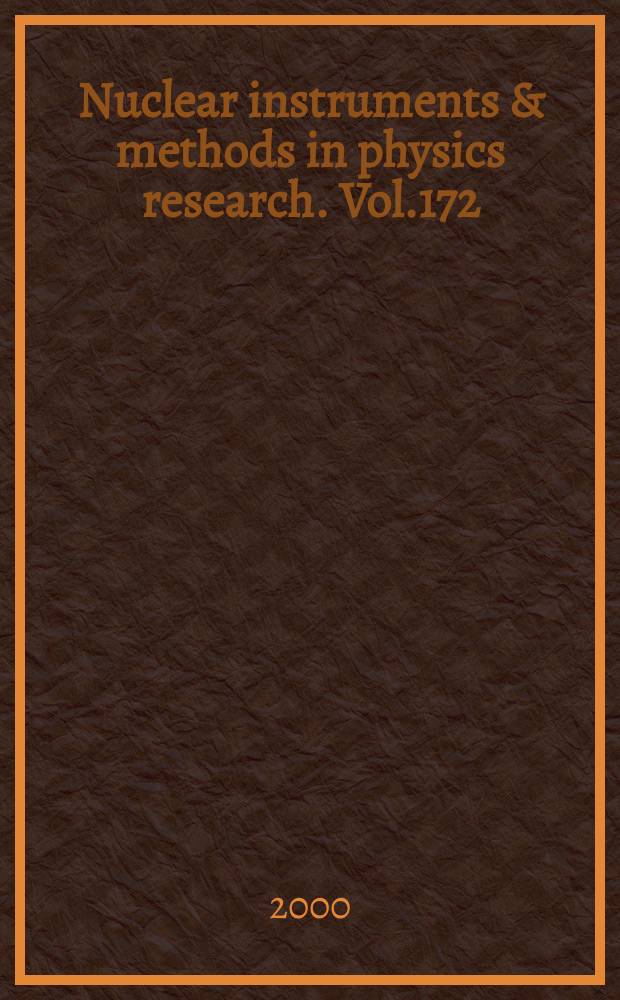 Nuclear instruments & methods in physics research. Vol.172 : Accelerators mass spectrometry