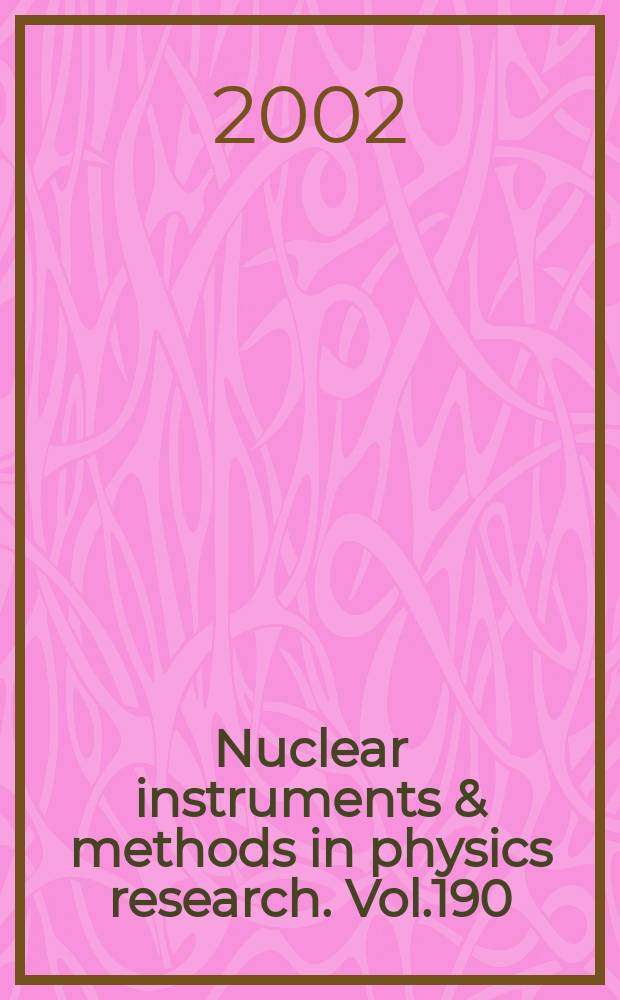 Nuclear instruments & methods in physics research. Vol.190 : Ion beam analysis