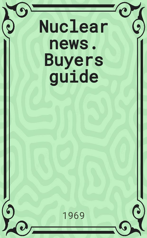 Nuclear news. Buyers guide