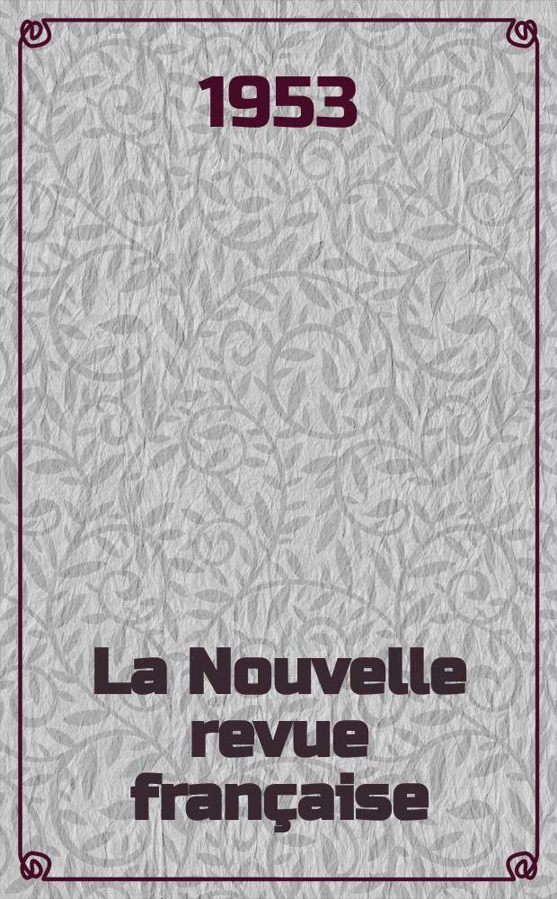 La Nouvelle revue française : NRF. Année1 1953, №4