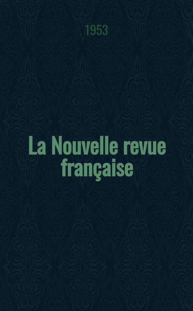 La Nouvelle revue fran&ccedil;aise : NRF. Ann&eacute;e1 1953, №12