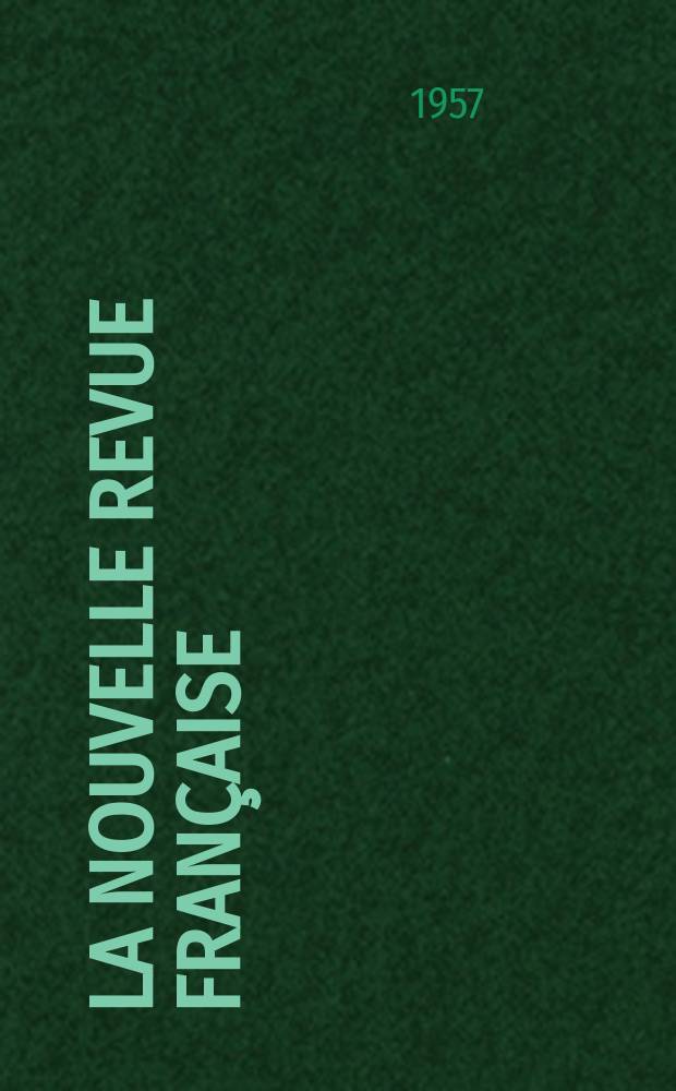 La Nouvelle revue française : NRF. Année5 1957, №54