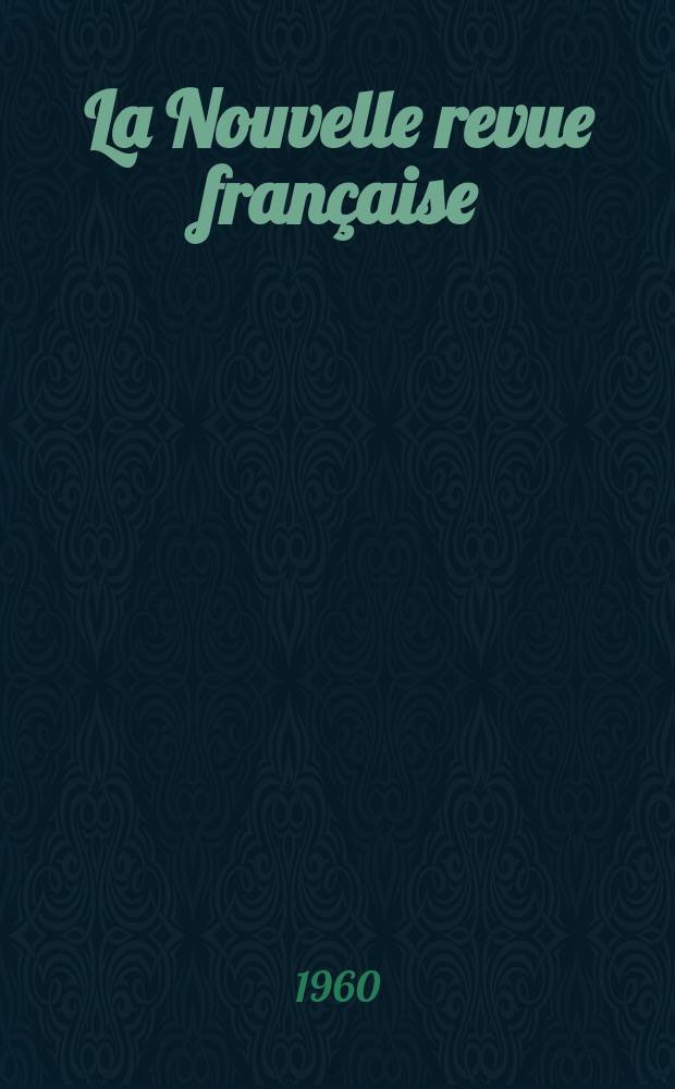 La Nouvelle revue française : NRF. Année8 1960, №86