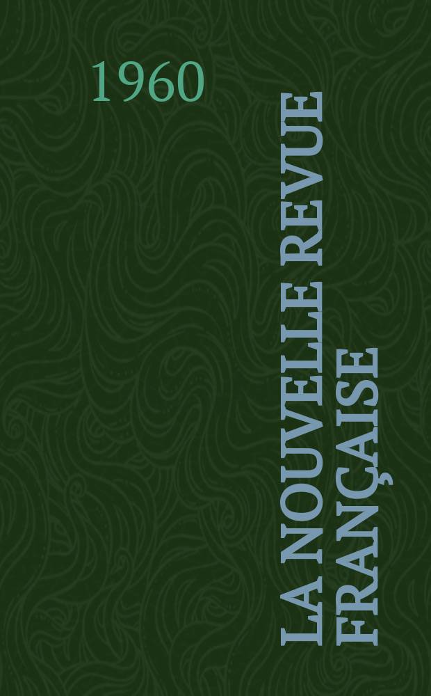 La Nouvelle revue française : NRF. Année8 1960, №91