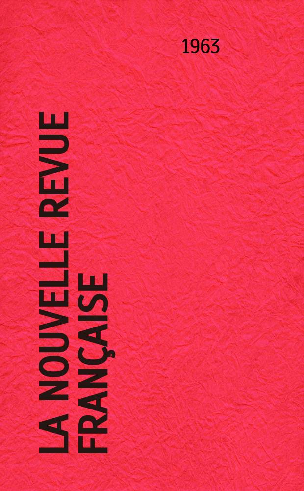 La Nouvelle revue française : NRF. Année11 1963, №128
