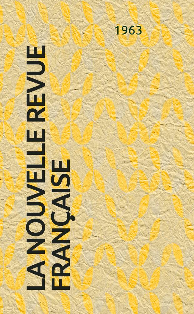 La Nouvelle revue française : NRF. Année11 1963, №131