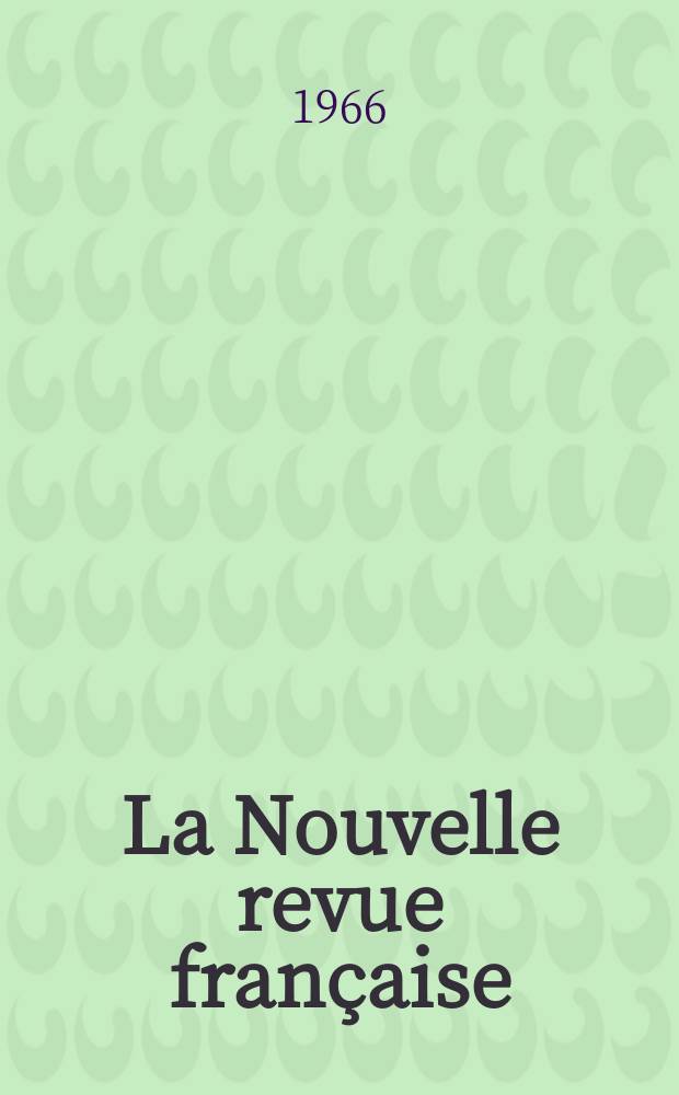 La Nouvelle revue française : NRF. Année14 1966, №158