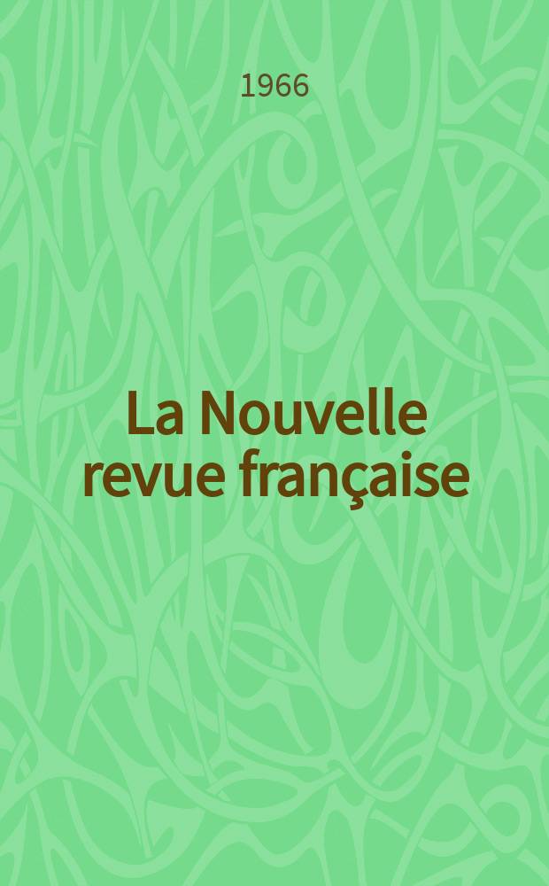 La Nouvelle revue française : NRF. Année14 1966, №163