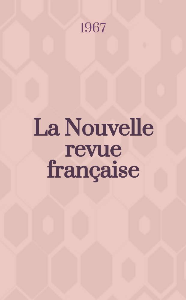 La Nouvelle revue française : NRF. Année15 1967, №170