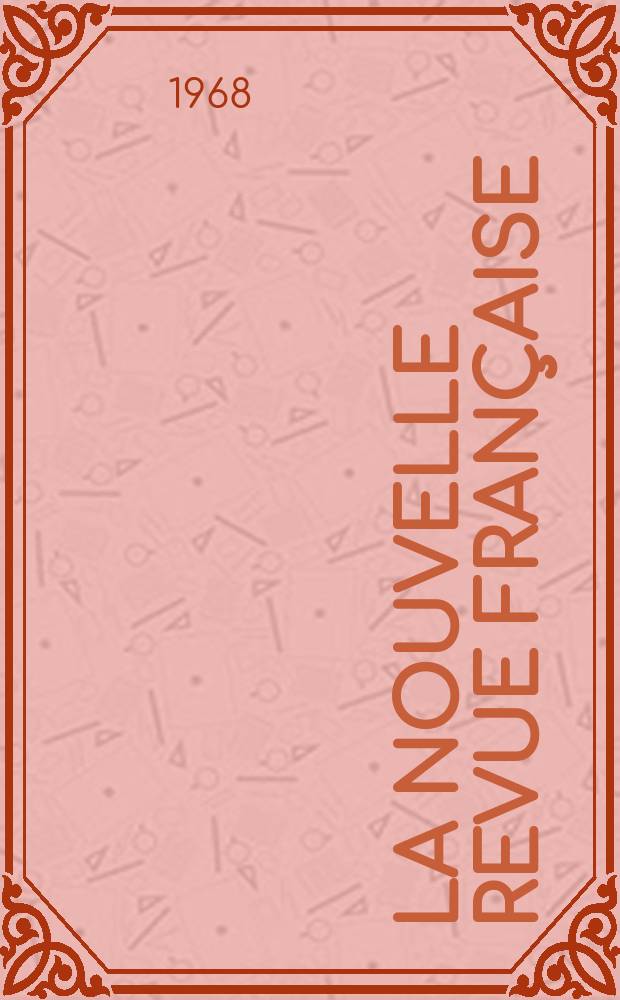 La Nouvelle revue française : NRF. Année16 1968, №192