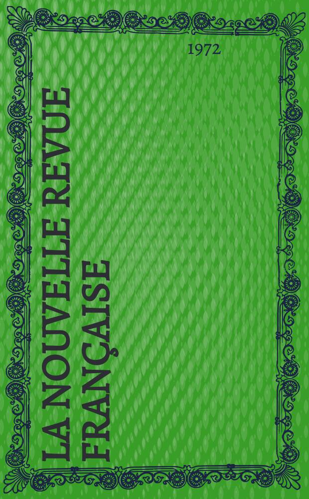 La Nouvelle revue française : NRF. [Année20] 1972, №240