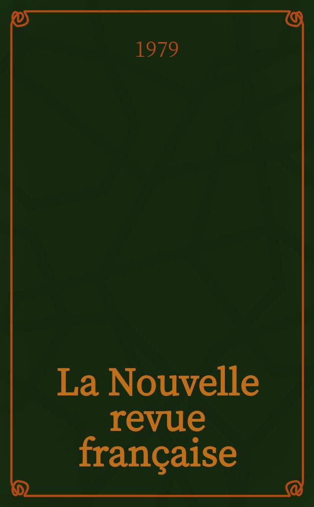 La Nouvelle revue française : NRF. 1979, №316