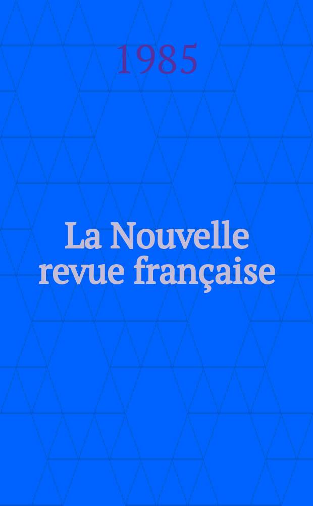 La Nouvelle revue française : NRF. 1985, №390