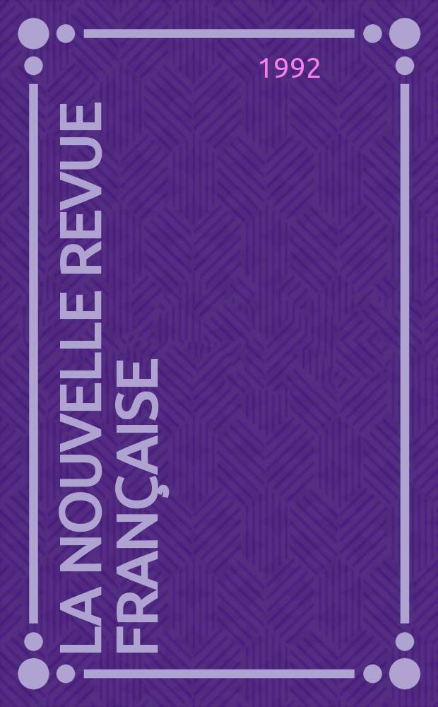 La Nouvelle revue française : NRF. 1992, №475