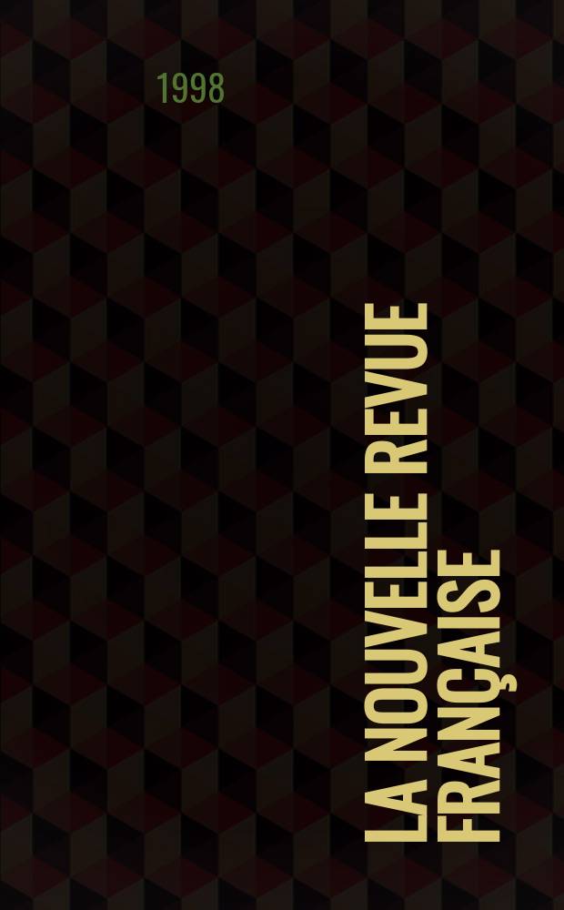 La Nouvelle revue française : NRF. 1998, №543