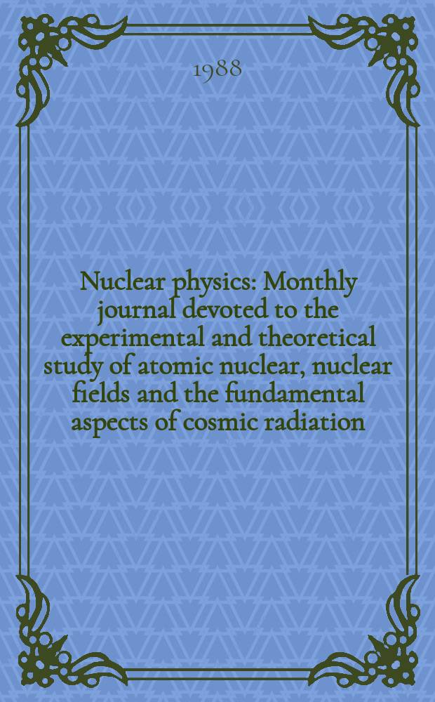 Nuclear physics : Monthly journal devoted to the experimental and theoretical study of atomic nuclear, nuclear fields and the fundamental aspects of cosmic radiation. Vol.483, №2