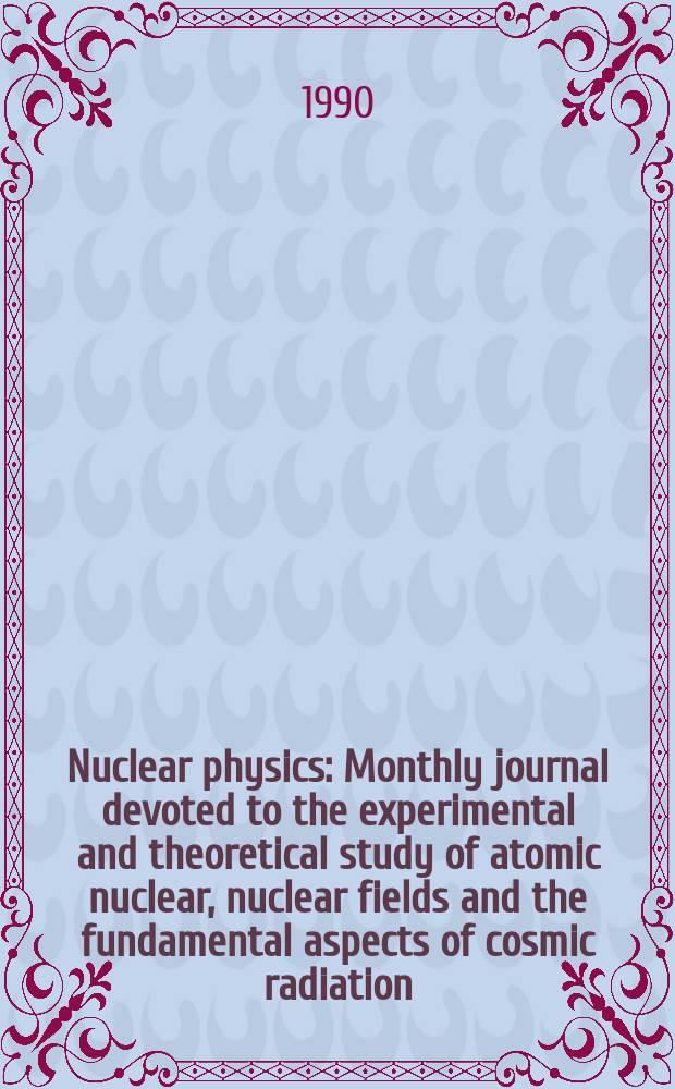 Nuclear physics : Monthly journal devoted to the experimental and theoretical study of atomic nuclear, nuclear fields and the fundamental aspects of cosmic radiation. Vol.510, №4