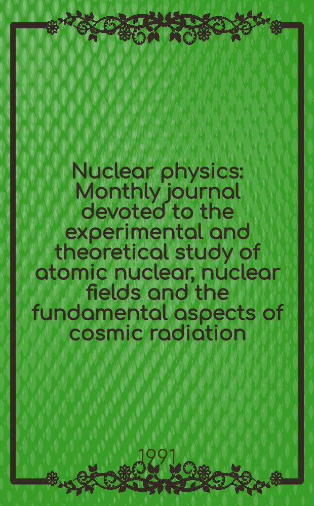 Nuclear physics : Monthly journal devoted to the experimental and theoretical study of atomic nuclear, nuclear fields and the fundamental aspects of cosmic radiation. Vol.533, №2