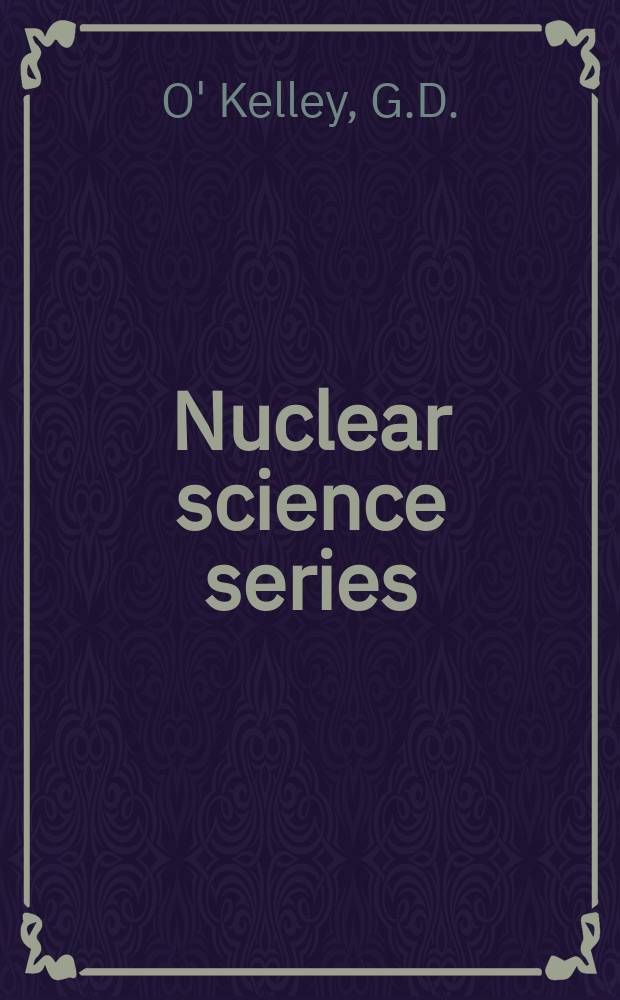 Nuclear science series : Radiochemical techniques : Detection and measurement of nuclear radiation