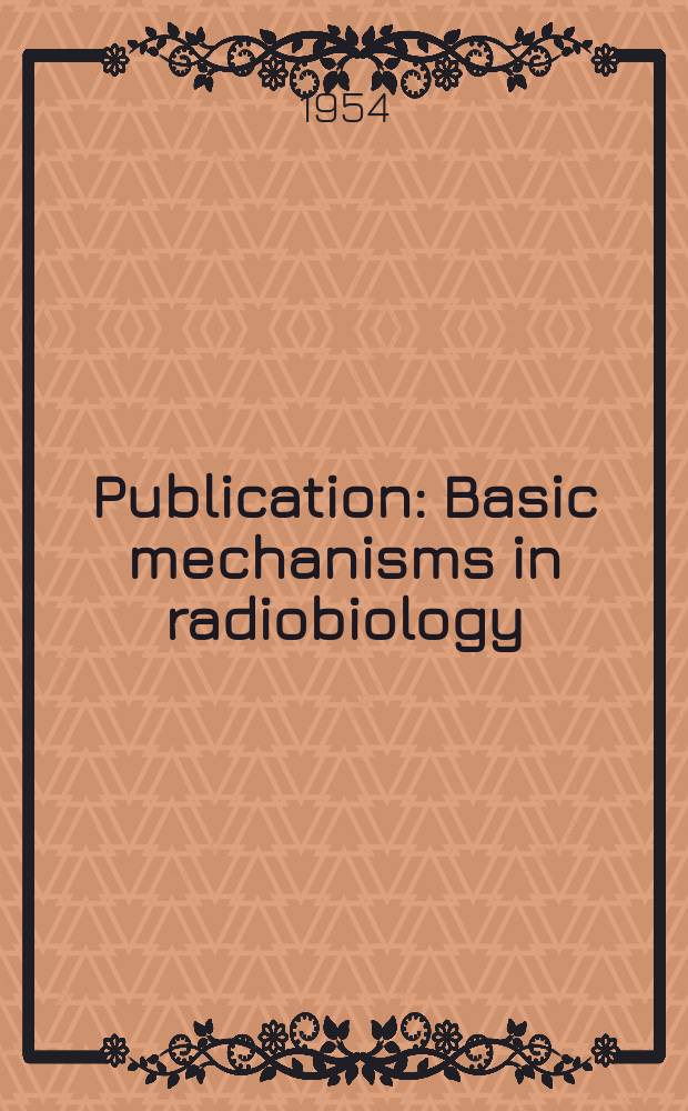 Publication : Basic mechanisms in radiobiology