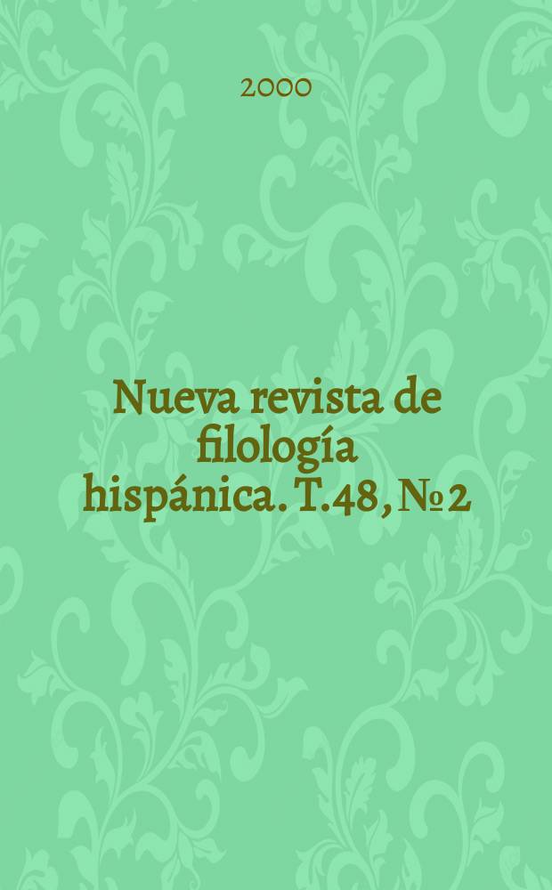 Nueva revista de filología hispánica. T.48, №2