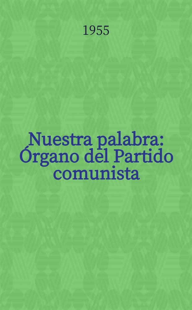 Nuestra palabra : Órgano del Partido comunista