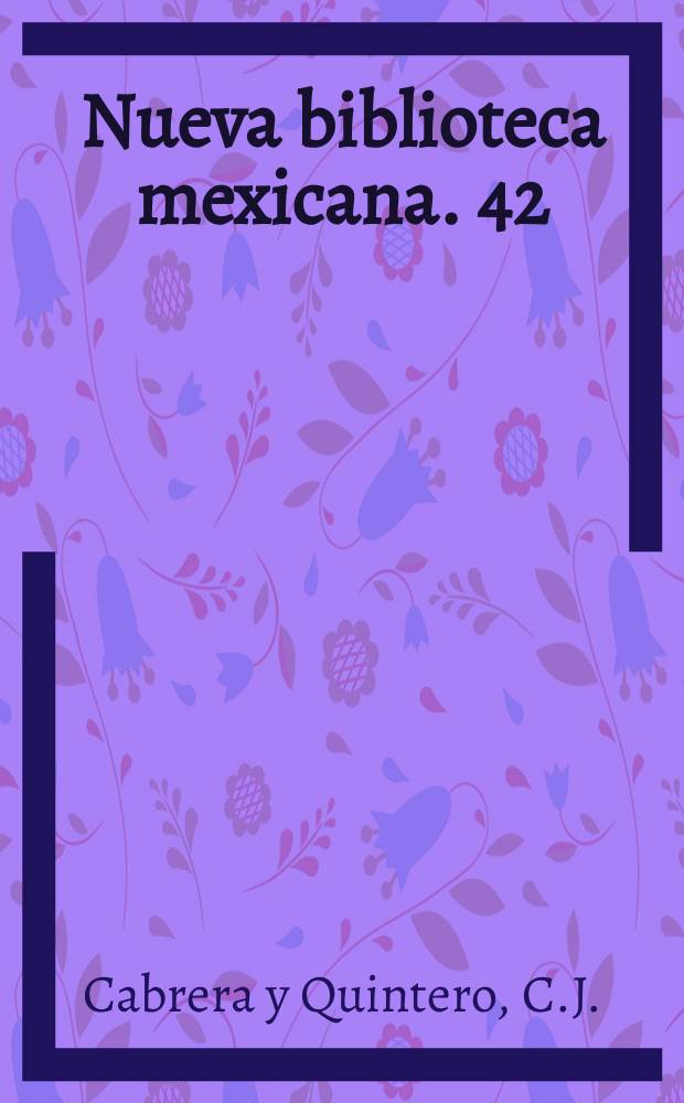 Nueva biblioteca mexicana. 42 : Obra dramática