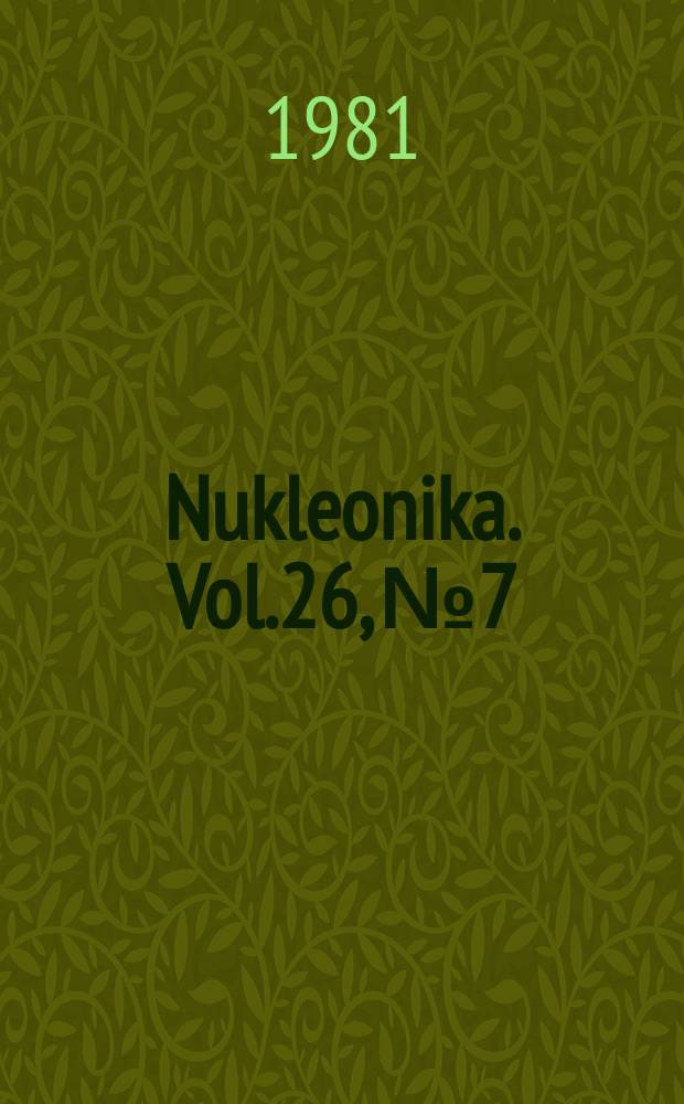 Nukleonika. Vol.26, №7/8 : Brdička days on radiation chemistry, Jičin, Czechoslovakia, 1980, Dec. 8-13