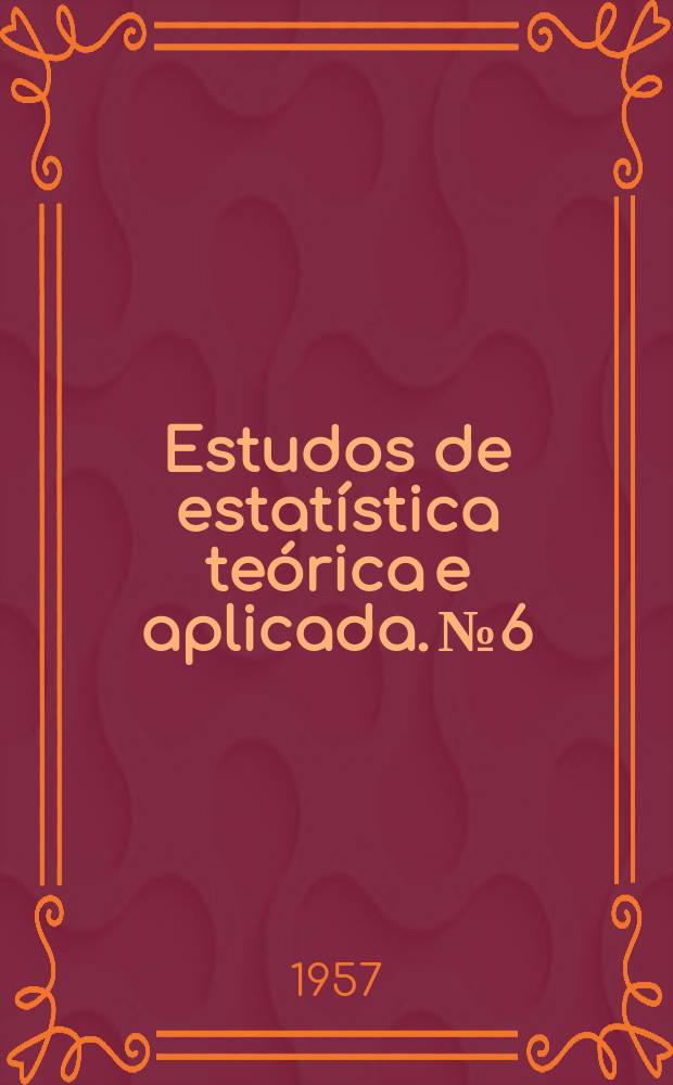 Estudos de estatística teórica e aplicada. №6
