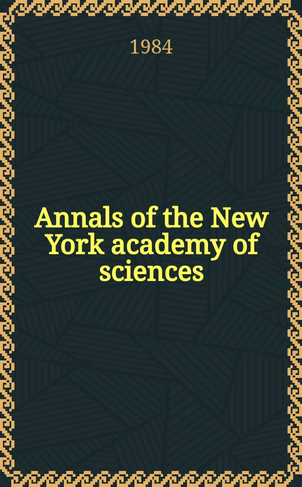 Annals of the New York academy of sciences : Late Lyceum of natural history. Vol.424 : Bridge to the future