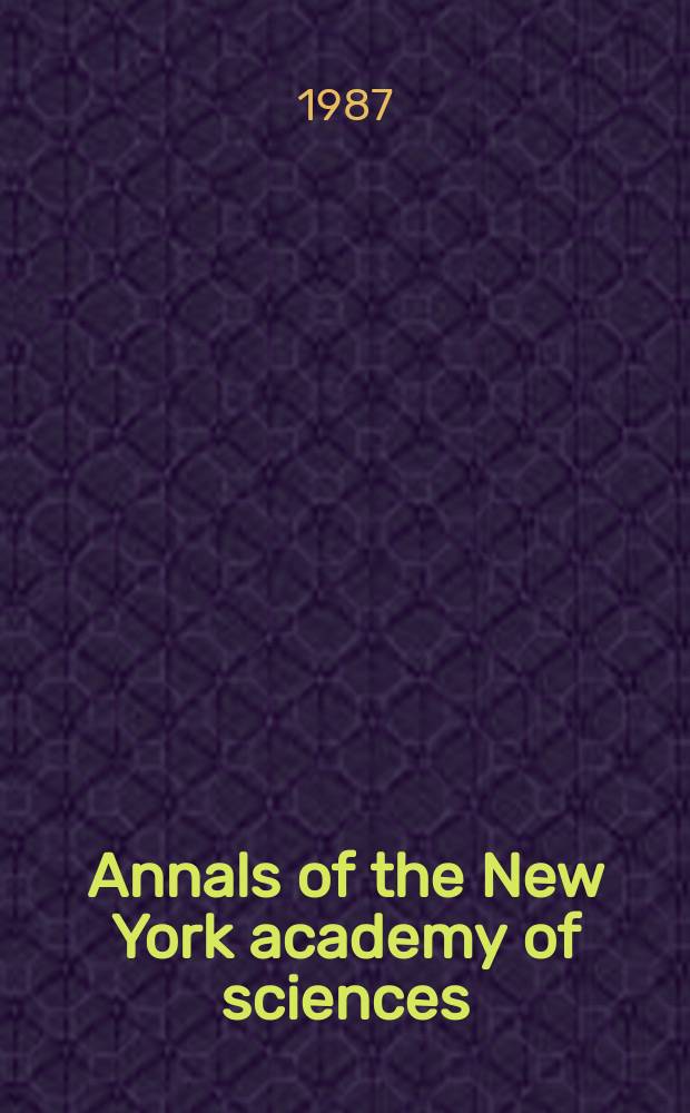 Annals of the New York academy of sciences : Late Lyceum of natural history. Vol.505 : Myasthenia gravis