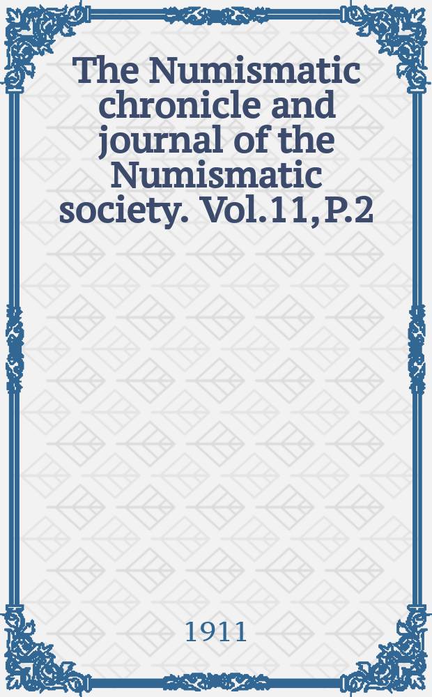 The Numismatic chronicle and journal of the Numismatic society. Vol.11, P.2