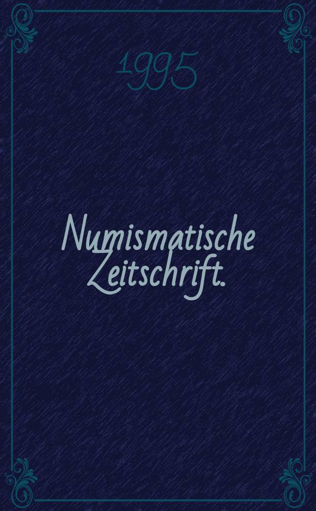 Numismatische Zeitschrift. (Bernhard Koch-Gedächtrissehrift