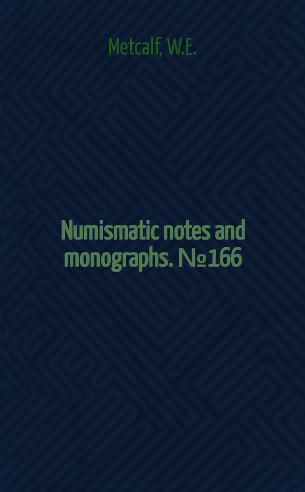 Numismatic notes and monographs. №166 : The silver coinage of Cappadocia ...