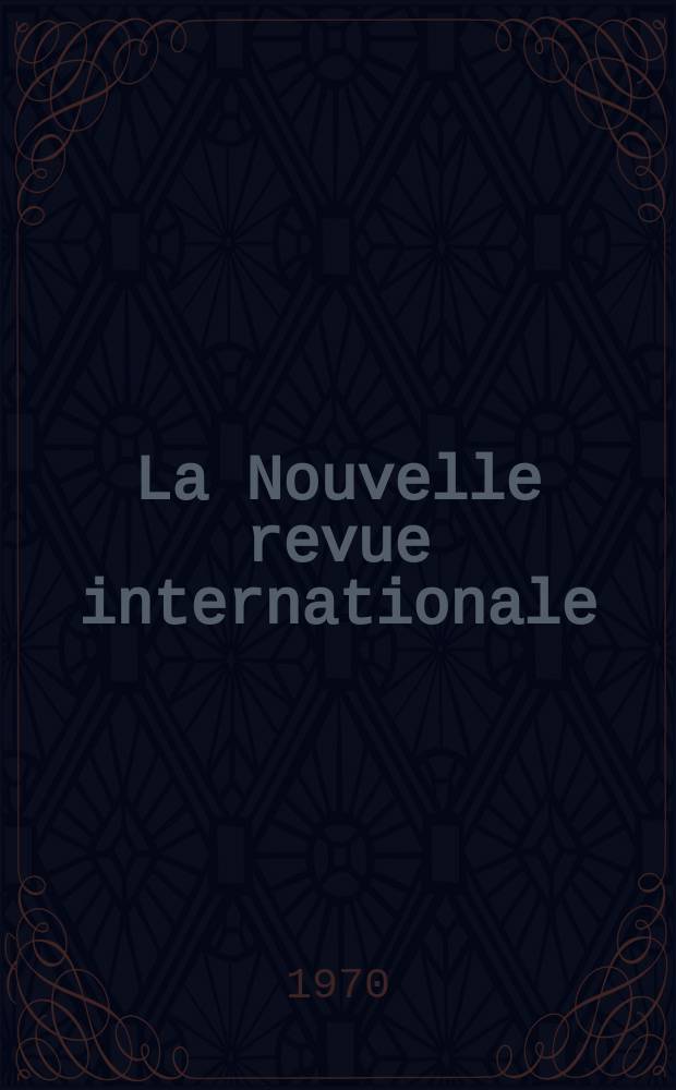 La Nouvelle revue internationale : Problèmes de la paix et du socialisme Revue de théorie et d'information des partis communistes et ouvriers. Année13 1970, №10(146) : Conférence internationale pour le 150 e anniversaire de la naissance d'Engels. Paris. 1970. [Matériaux ]