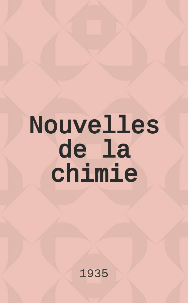 Nouvelles de la chimie : Organe mens. d'information du centre de documentation chimique