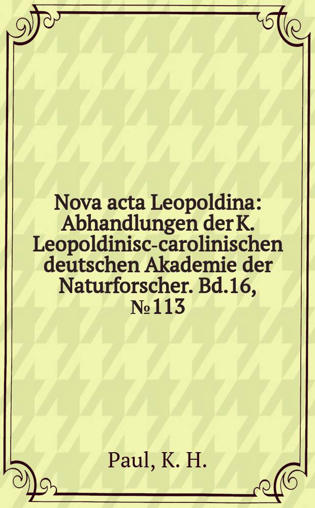 Nova acta Leopoldina : Abhandlungen der K. Leopoldinisch- carolinischen deutschen Akademie der Naturforscher. Bd.16, №113 : Morphologie und Vegetation der Kurischen Nehrung
