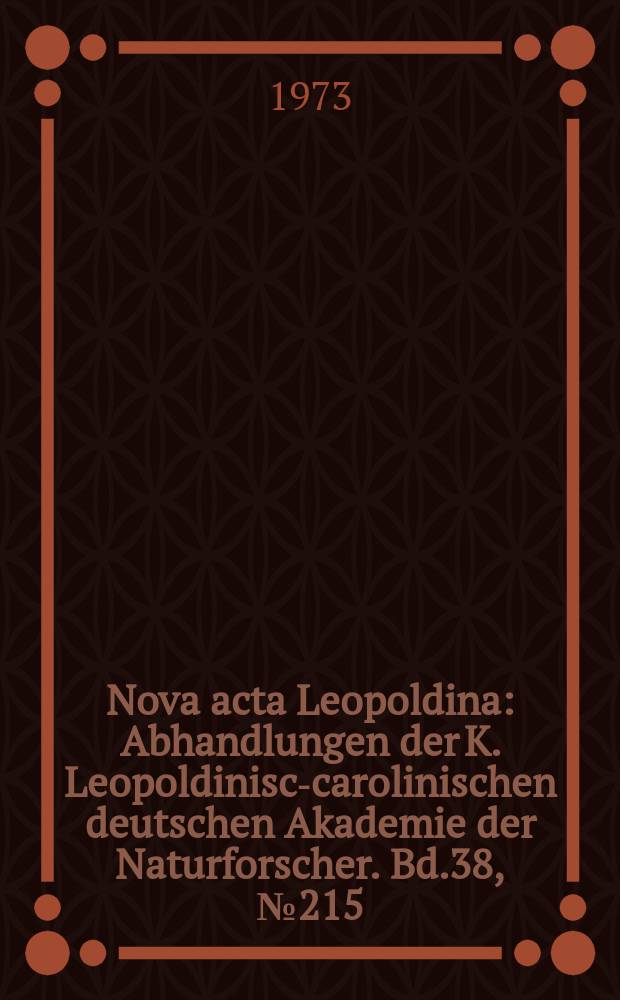 Nova acta Leopoldina : Abhandlungen der K. Leopoldinisch- carolinischen deutschen Akademie der Naturforscher. Bd.38, №215 : Copernicus und die moderne Astronomie