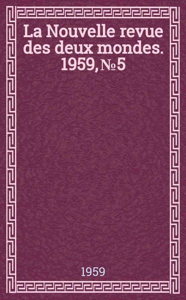 La Nouvelle revue des deux mondes. 1959, №5