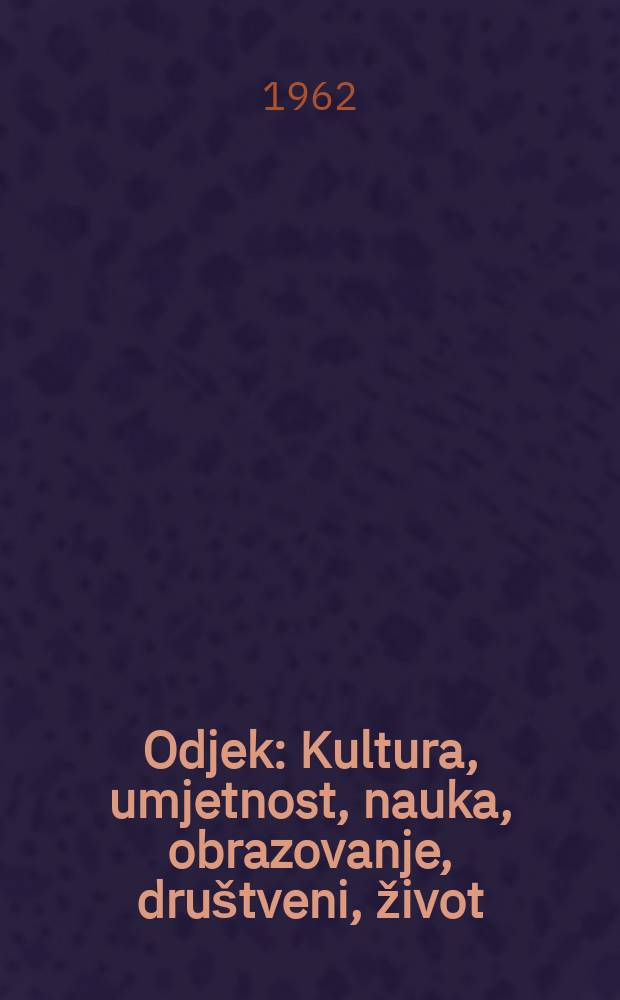 Odjek : Kultura, umjetnost, nauka, obrazovanje, društveni, život