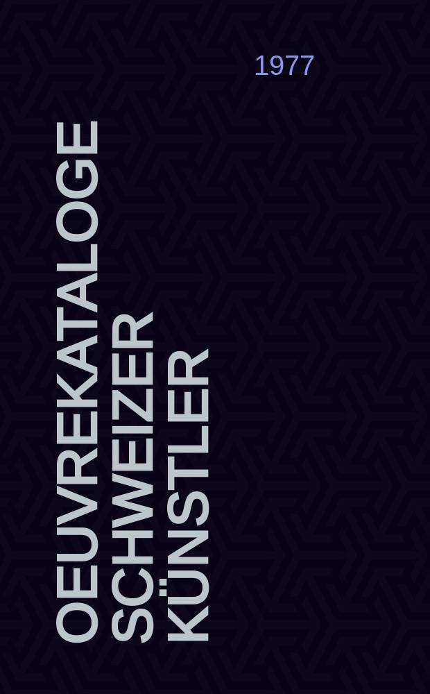 Oeuvrekataloge Schweizer Künstler