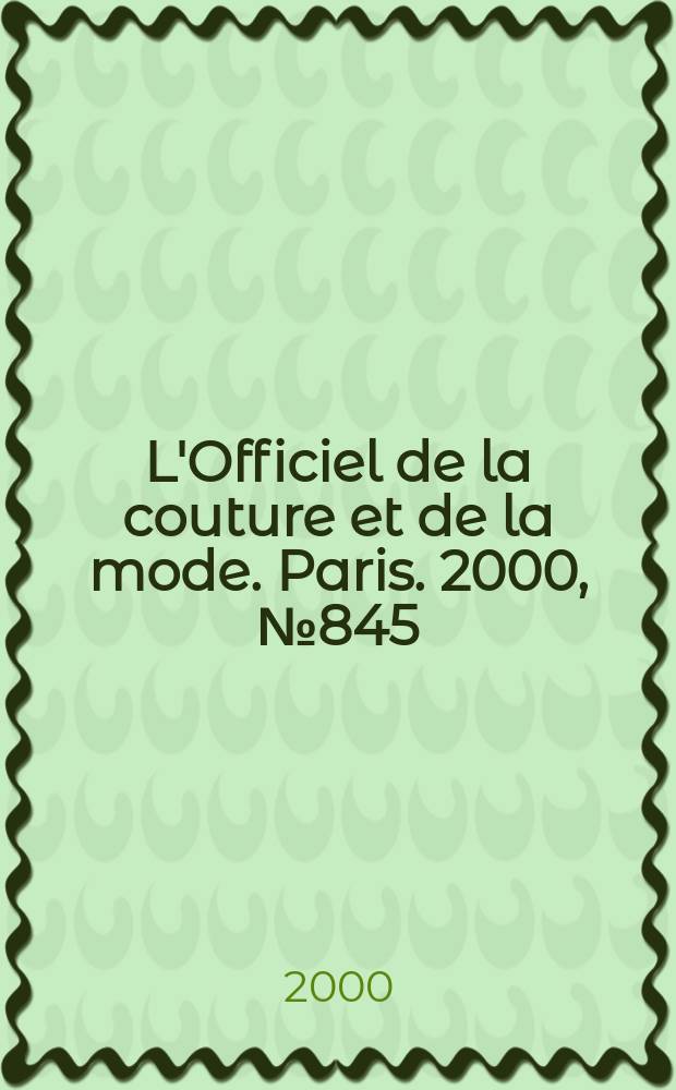 L'Officiel de la couture et de la mode. Paris. 2000, №845