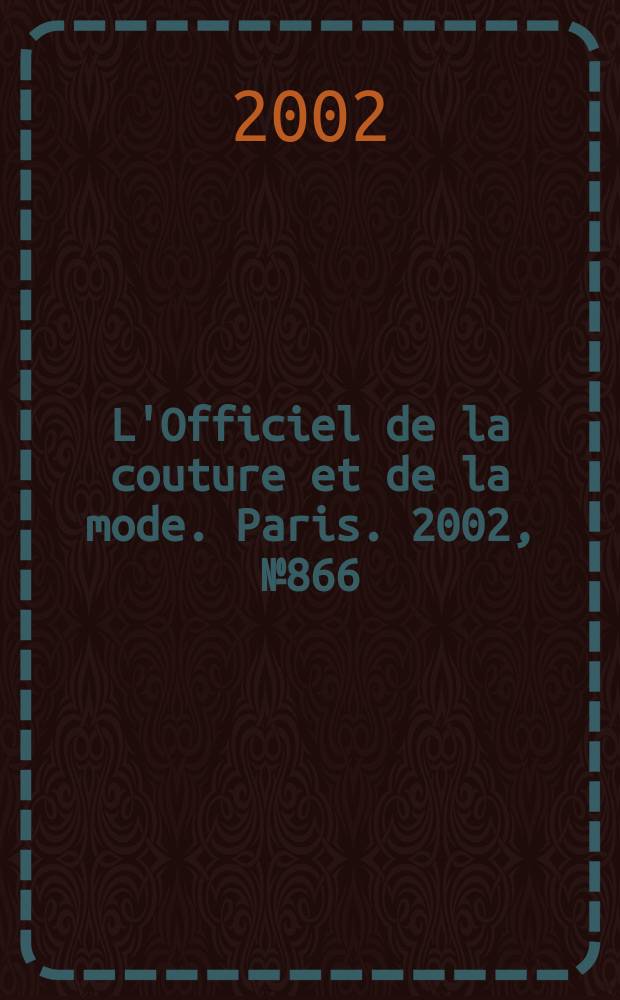 L'Officiel de la couture et de la mode. Paris. 2002, №866