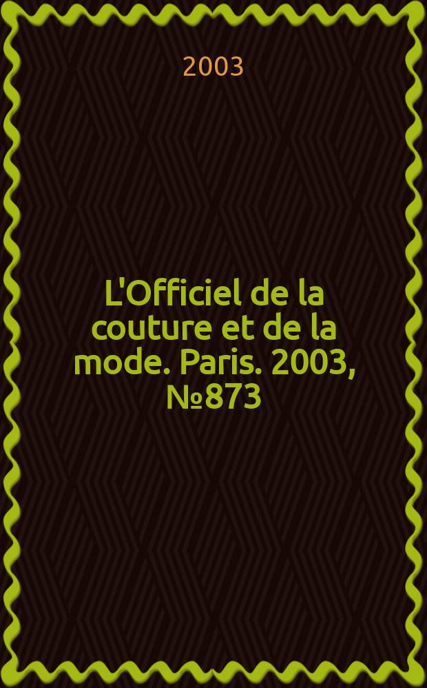 L'Officiel de la couture et de la mode. Paris. 2003, №873