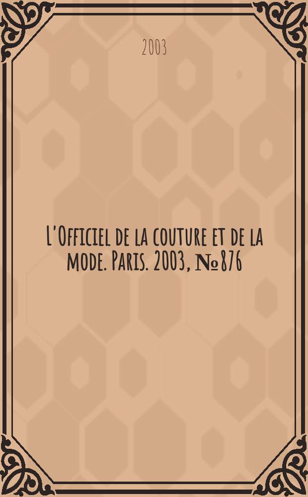 L'Officiel de la couture et de la mode. Paris. 2003, №876