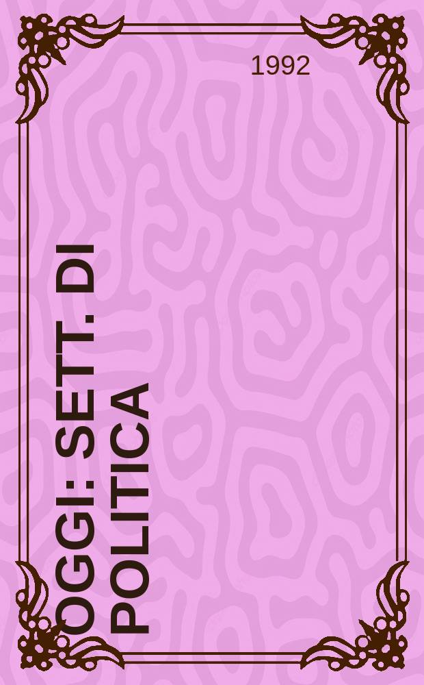 Oggi : Sett. di politica