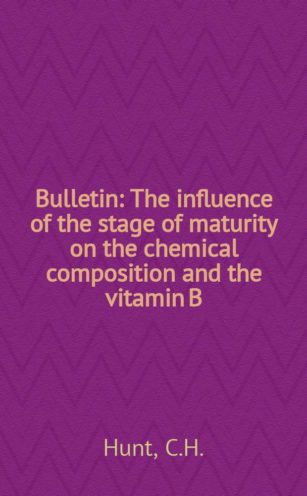 Bulletin : The influence of the stage of maturity on the chemical composition and the vitamin B (B1) and G content of hays and pasture grasses